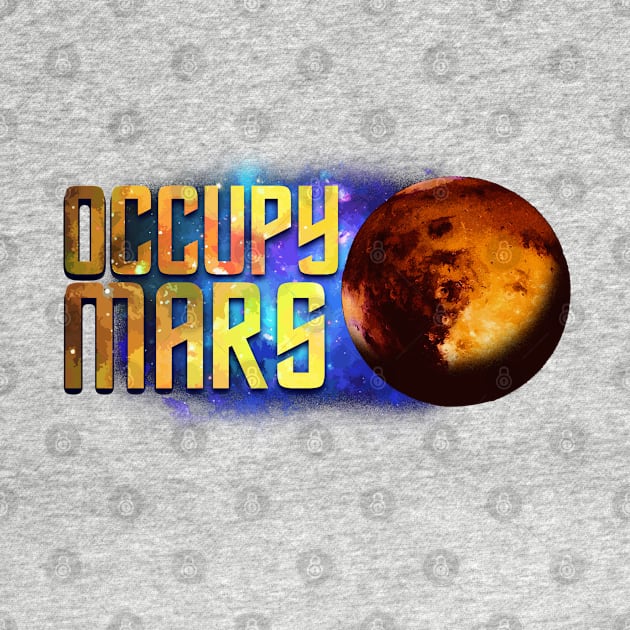 Occupy Mars by TeddyTees